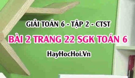 Giải bài 2 trang 22 Toán 6 Tập 2 SGK Chân trời sáng tạo